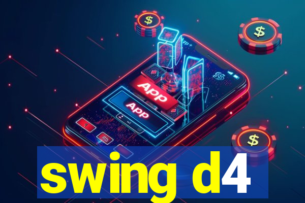 swing d4